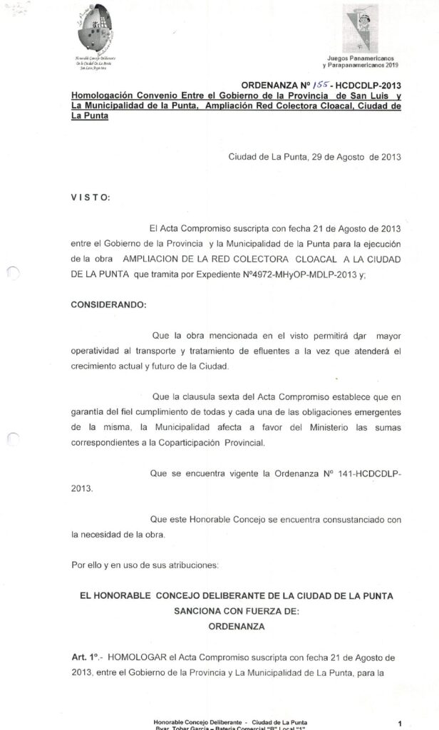 thumbnail of ORDENANZA N°155-NO VIGENTE-HCDCDLP-2013- HOMOLOGACION CONVENIO ENTRE LA PROV.DE SAN LUIS Y LA MUNICIPALIDAD DE LA PUNTA AMPLIACION RED COLECTORA CLOACAL CIUDAD DE LA PUNTA